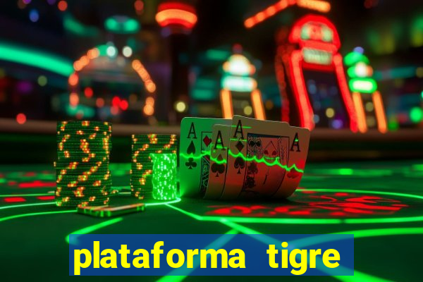 plataforma tigre pagando no cadastro